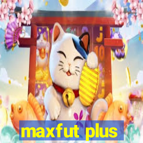 maxfut plus